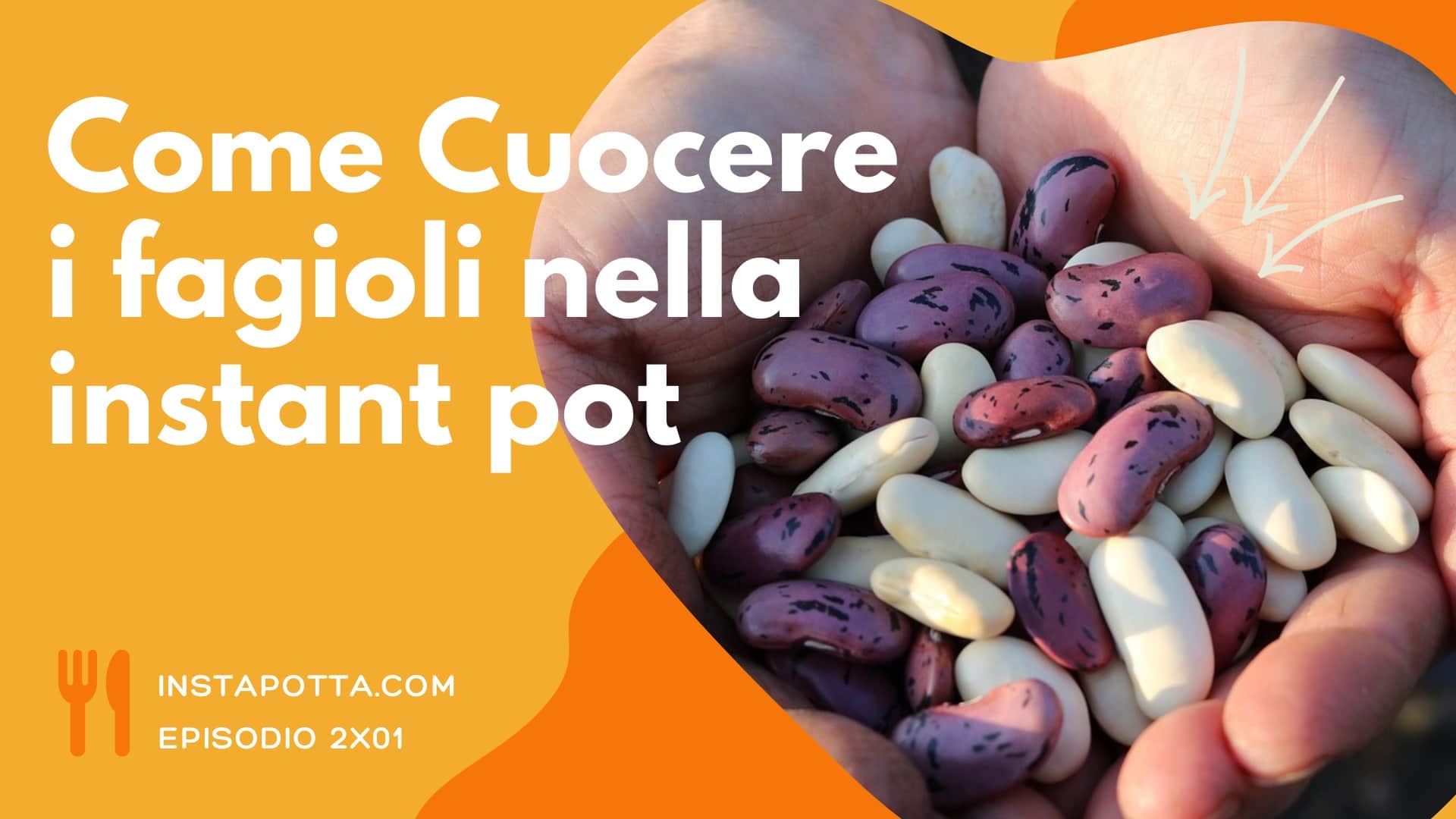Come cucinare i fagioli nella instantpot (s2e01)