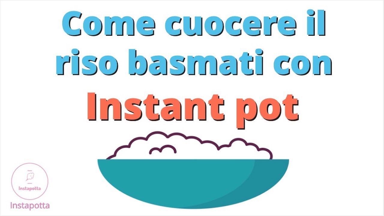 Si può Cuocere il riso basmati nella Instant Pot?
